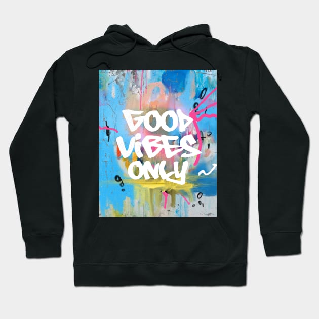 Good vibes only B Hoodie by Woohoo